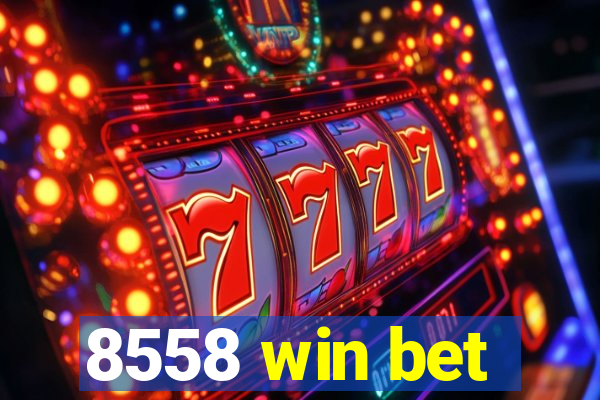 8558 win bet